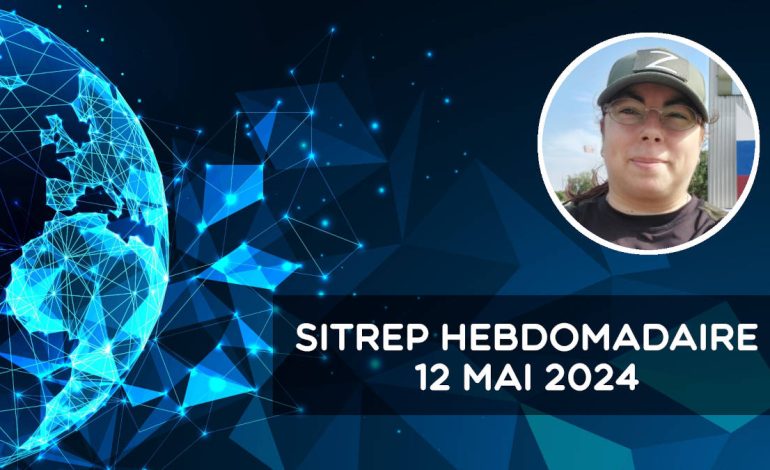  Rapport de situation (SitRep) hebdomadaire – 12 mai 2024